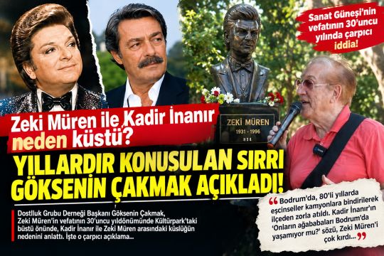 ZEKİ MÜREN İLE KADİR İNANIR ARASINDAKİ KÜSLÜĞÜN NEDENİ ORTAYA ÇIKTI